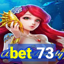 bet 73